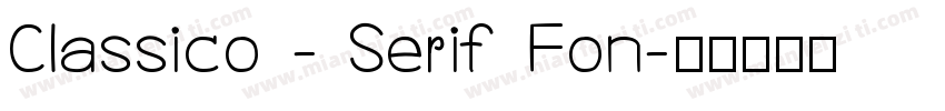 Classico - Serif Fon字体转换
